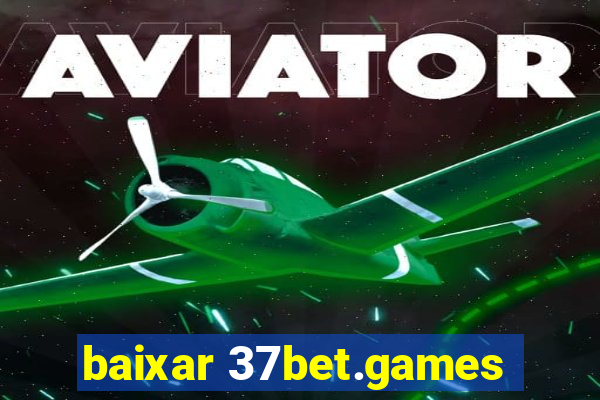 baixar 37bet.games